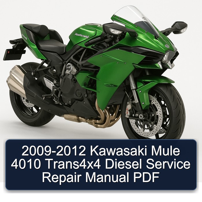 2009-2012 Kawasaki KAF950G H Mule 4010 Trans4x4 Diesel Service Repair Factory Manual Instant Download (2009 2010 2011 2012) PDF