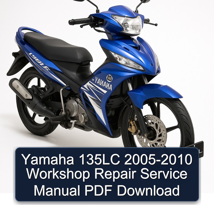 Yamaha 135LC 2005-2010 Workshop Repair Service Manual PDF Download