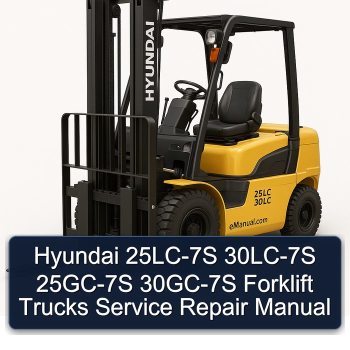 Manual de Servicio y Reparación de Montacargas Hyundai 25LC-7S, 30LC-7S, 25GC-7S, 30GC-7S