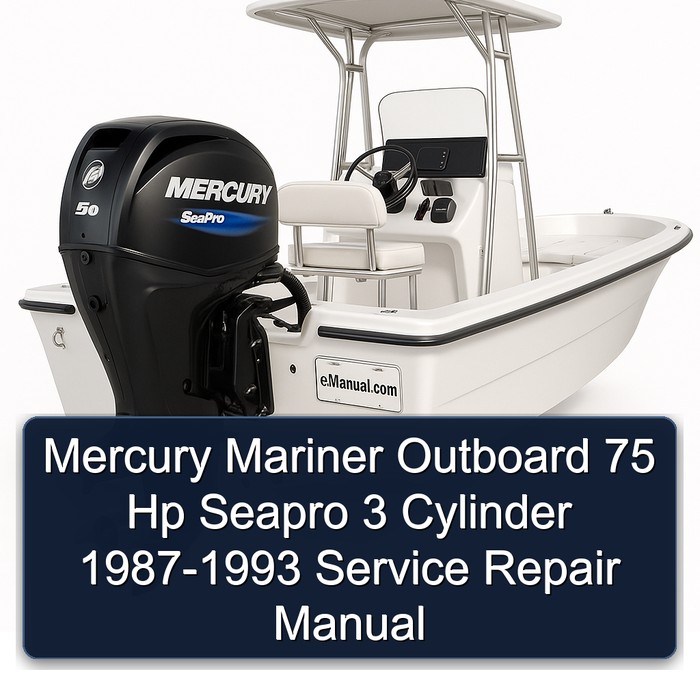Mercury Mariner Outboard 75 Hp Seapro 3 Cylinder 1987-1993 Service Repair Manual