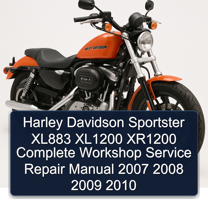 Harley Davidson Sportster XL883 XL1200 XR1200 Complete Workshop Service Repair Manual 2007 2008 2009 2010