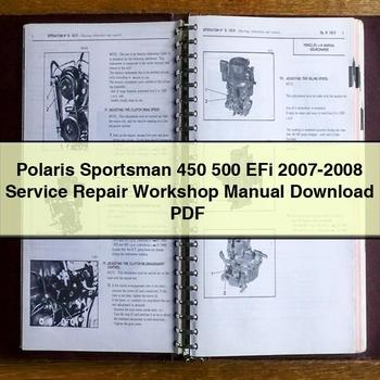 Polaris Sportsman 450 500 EFi 2007-2008 Service Repair Workshop Manual 