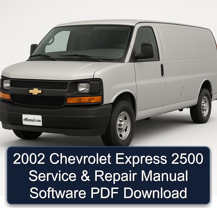 2002 Chevrolet Express 2500 Manual de servicio y reparación Software PDF Download