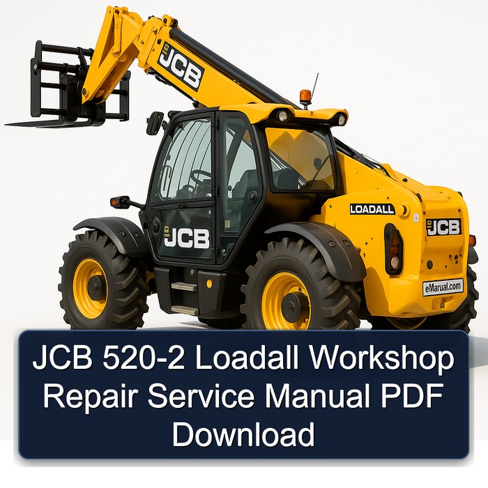 JCB 520-2 Loadall Workshop Repair Service Manual PDF Download