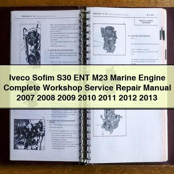 Iveco Sofim S30 ENT M23 Marine Engine Manual completo de servicio y reparación del taller 2007 2008 2009 2010 2011 2012 2013