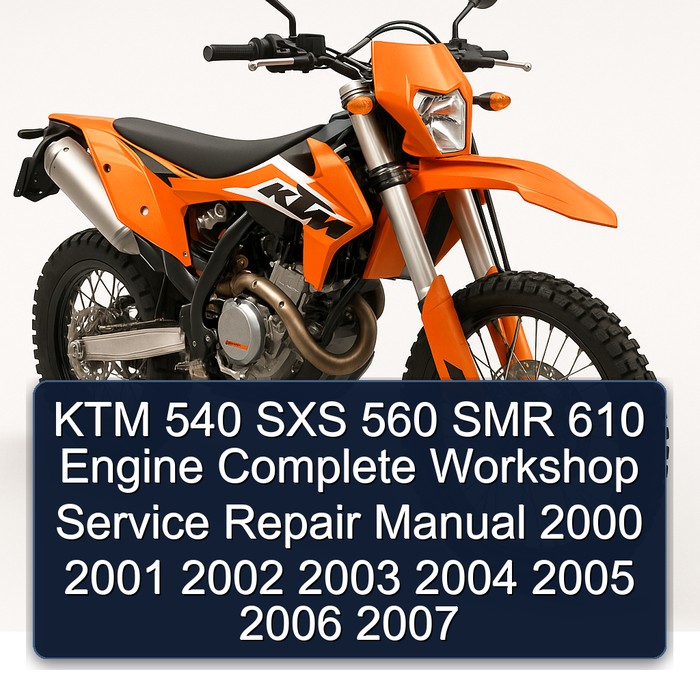 KTM 540 SXS 560 SMR 610 Engine Manual completo de servicio y reparación del taller 2000 2001 2002 2003 2004 2005 2006 2007
