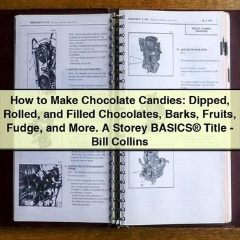 How to Make Chocolate Candies: Dipped, Rolled, and Filled Chocolates PDF Download