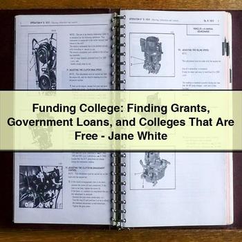Funding College: Finding Grants Government Loans and Colleges That Are Free-Jane White PDF Download