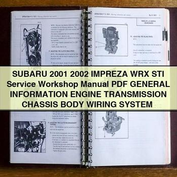 SUBARU 2001 2002 IMPREZA WRX STI Service Workshop Manual General Information Engine Transmission CHASSIS BODY Wiring System 