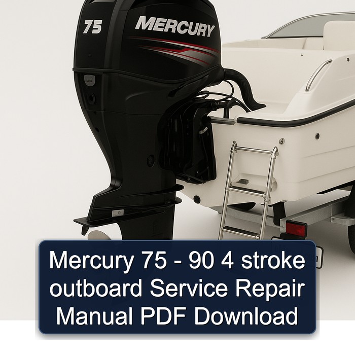 Mercury 75 - 90 4 stroke outboard Manual de servicio y reparación PDF Download