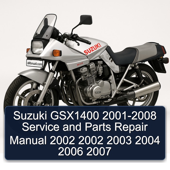 Suzuki GSX1400 2001-2008 Service and Parts Repair Manual 2002 2002 2003 2004 2006 2007