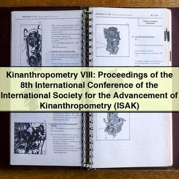 Kinanthropometry Viii: Proceedings of the 8th International Conference of the International Society for the Advancement of Kinanthropometry (Isak) PDF Download