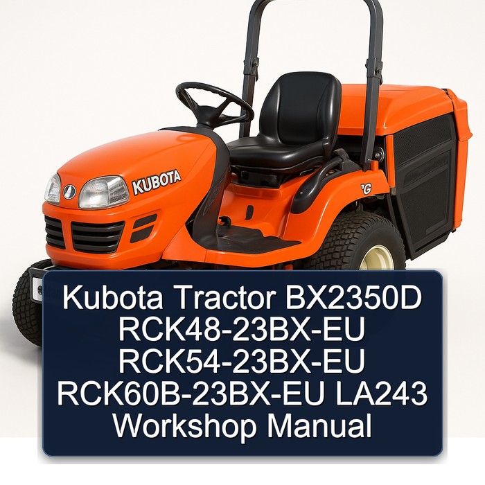 Manual de taller Kubota Tractor BX2350D RCK48-23BX-EU, RCK54-23BX-EU, RCK60B-23BX-EU, LA243