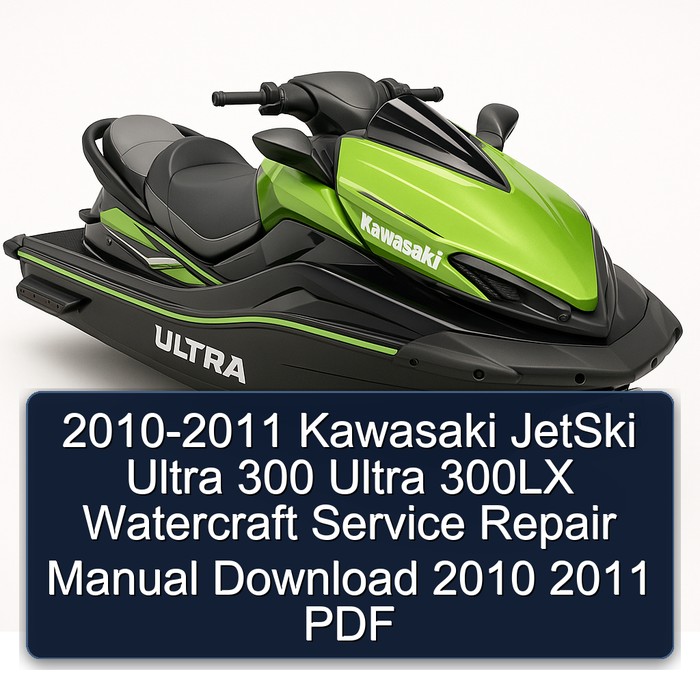 2010-2011 Kawasaki JetSki Ultra 300 Ultra 300LX Watercraft Manual de servicio y reparación Download 2010 2011 PDF