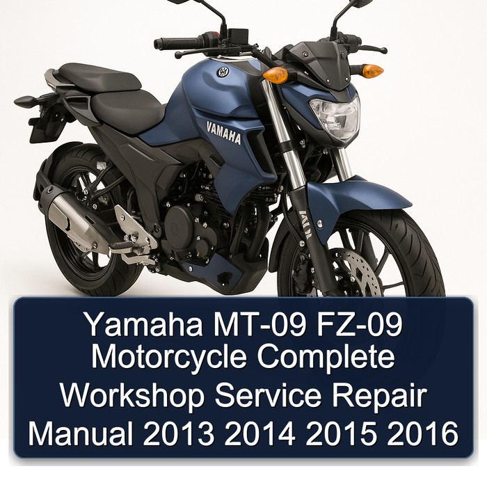 Yamaha MT-09 FZ-09 Motorcycle Manual completo de servicio y reparación del taller 2013 2014 2015 2016