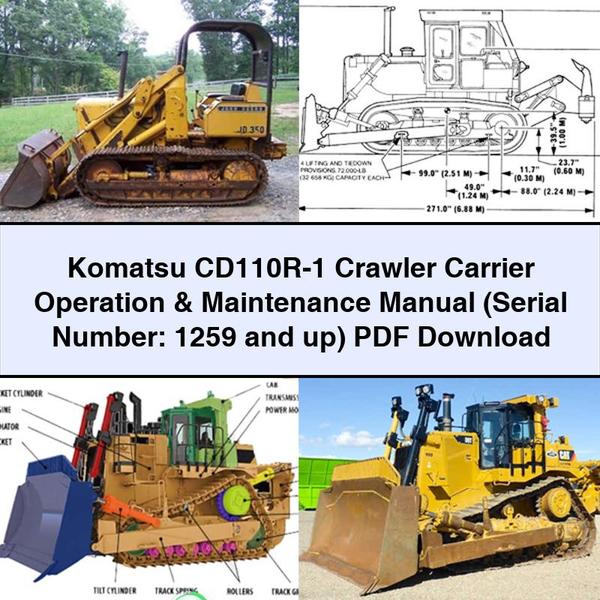 Komatsu CD110R-1 Crawler Carrier Operation & (Serial Number: 1259 and Up) Workshop Service Repair Manual PDF Download