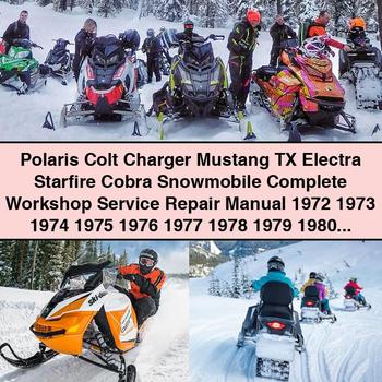Polaris Colt Charger Mustang TX Electra Starfire Cobra Snowmobile Manual completo de servicio y reparación del taller 1972 1973 1974 1975 1976 1977 1978 1979 1980 1981