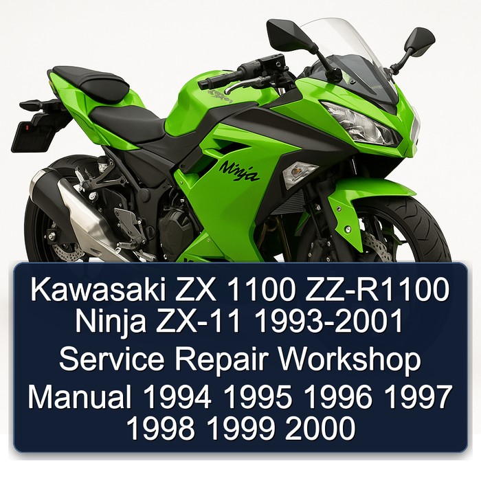 Kawasaki ZX 1100 ZZ-R1100 Ninja ZX-11 1993-2001 Service Repair Workshop Manual 1994 1995 1996 1997 1998 1999 2000