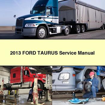 2013 Ford TAURUS Manual de servicio y reparación