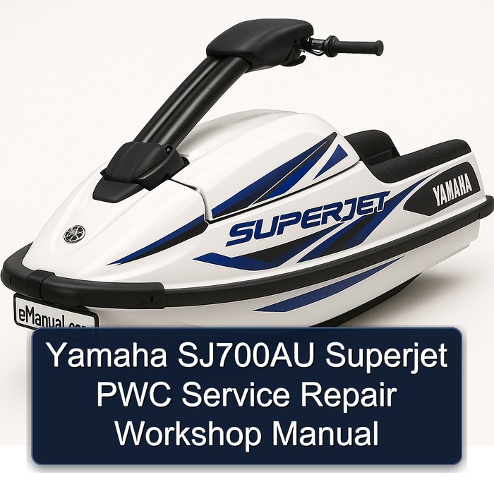 Yamaha SJ700AU Superjet PWC Service Repair Workshop Manual