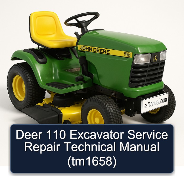 Deer 110 Excavator Service Repair Technical Manual (tm1658) 