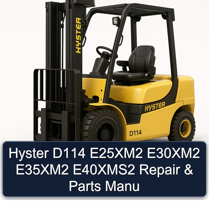 Manual de Reparación y Piezas Hyster D114 E25XM2, E30XM2, E35XM2, E40XMS2