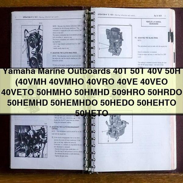 Yamaha Marine Outboards 40T 50T 40V 50H (40VMH 40VMHO 40VRO 40VE 40VEO 40VETO 50HMHO 50HMHD 509HRO 50HRDO 50HEMHD 50HEMHDO 50HEDO 50HEHTO 50HETO