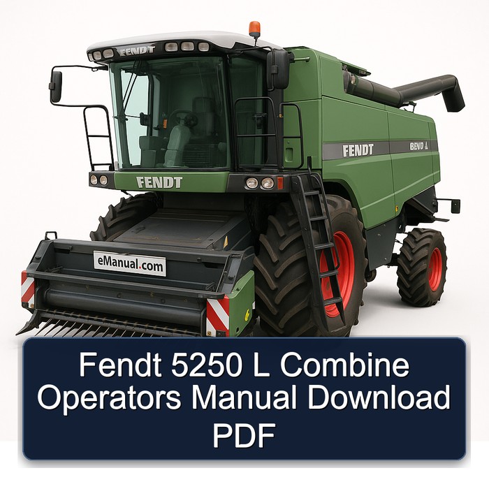 Fendt 5250 L Combine Operators Manual Download PDF