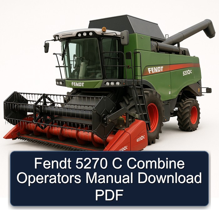Fendt 5270 C Combine Operators Manual Download PDF