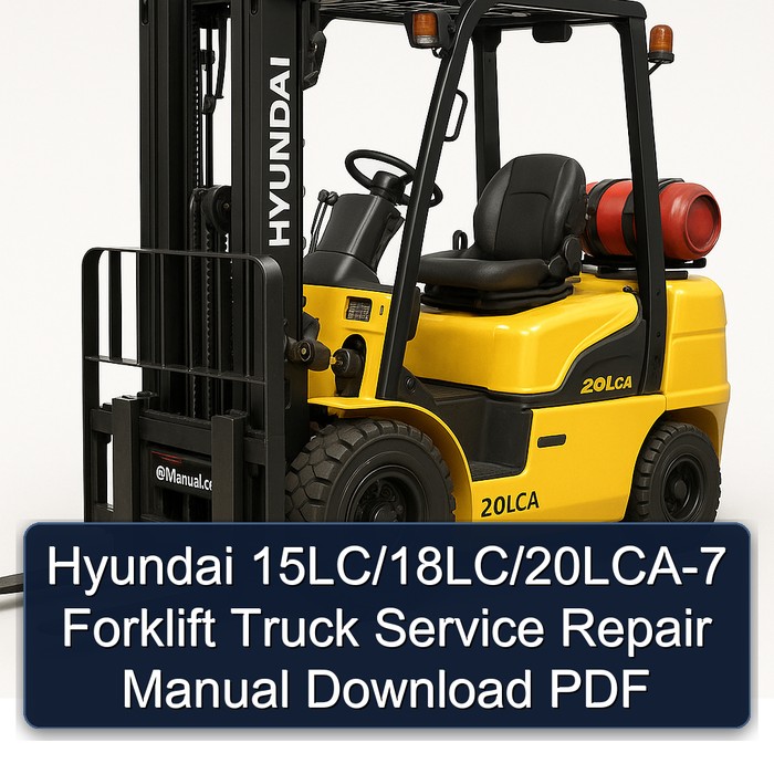 Manual de Servicio y Reparación de Montacargas Hyundai 15LC/18LC/20LCA-7 (PDF)