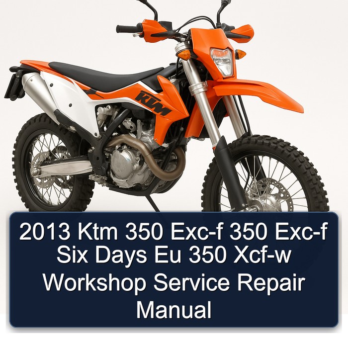 2013 Ktm 350 Exc-f 350 Exc-f Six Days Eu 350 Xcf-w Workshop Manual de servicio y reparación