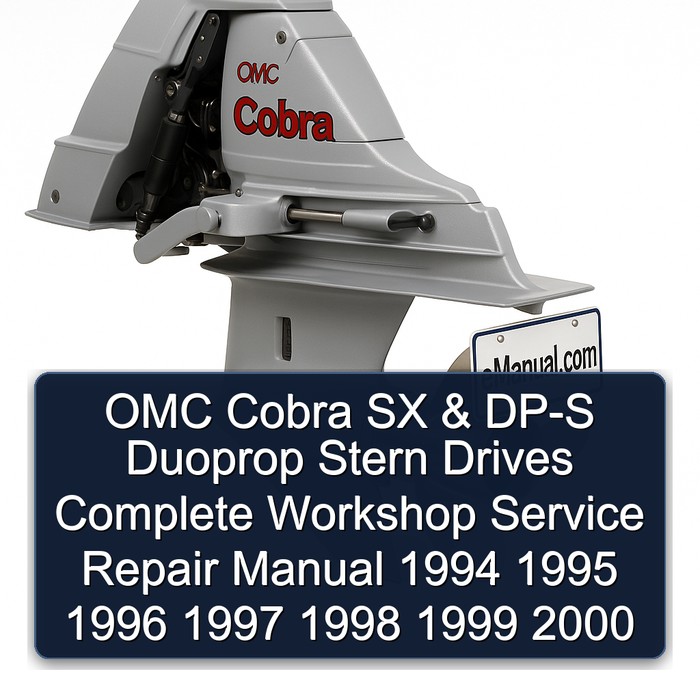 OMC Cobra SX & DP-S Duoprop Stern Drives Manual completo de servicio y reparación del taller 1994 1995 1996 1997 1998 1999 2000