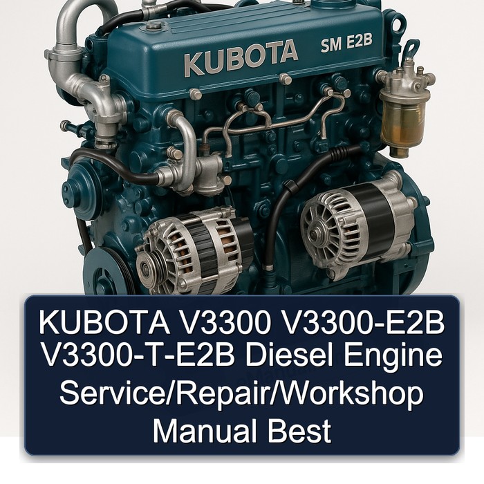 KUBOTA V3300 V3300-E2B V3300-T-E2B Diesel Engine Service/Repair/Workshop Manual Best 