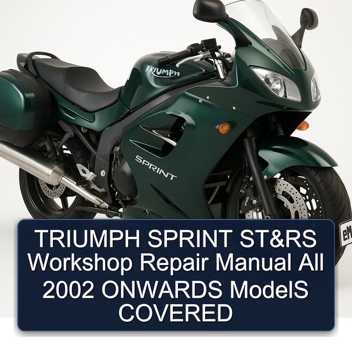 TRIUMPH SPRINT ST&RS Workshop Repair Manual All 2002 ONWARDS ModelS COVERED