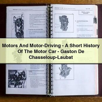 Motors and Motor-Driving-a Short History of the Motor Car-Gaston De Chasseloup-Laubat PDF Download