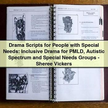 Drama Scripts for People with Special Needs: Inclusive Drama for Pmld Autistic Spectrum and Special Needs Groups PDF Download