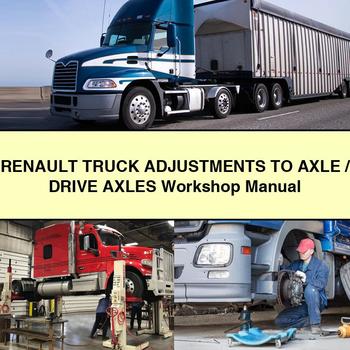 Renault Truck Adjustments to Axle/Drive Axles Workshop Service Repair Manual PDF Download