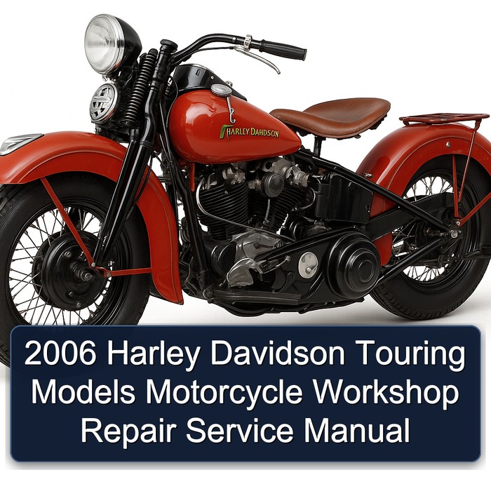 2006 Harley Davidson Touring Models Motorcycle Workshop Repair Service Manual
