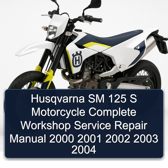 Husqvarna SM 125 S Motorcycle Manual completo de servicio y reparación del taller 2000 2001 2002 2003 2004