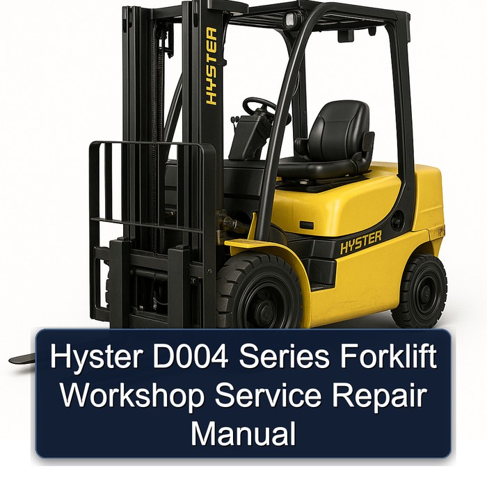 Hyster D004 Serie: Werkstatt-Reparaturanleitung