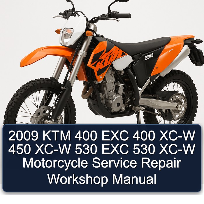 2009 KTM 400 EXC 400 XC-W 450 XC-W 530 EXC 530 XC-W Motorcycle Service Repair Workshop Manual