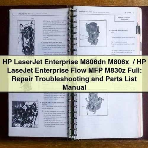 Manual de Reparación, Resolución de Problemas y Lista de Piezas para Impresoras HP LaserJet Enterprise M806dn, M806x+ y MFP M830z