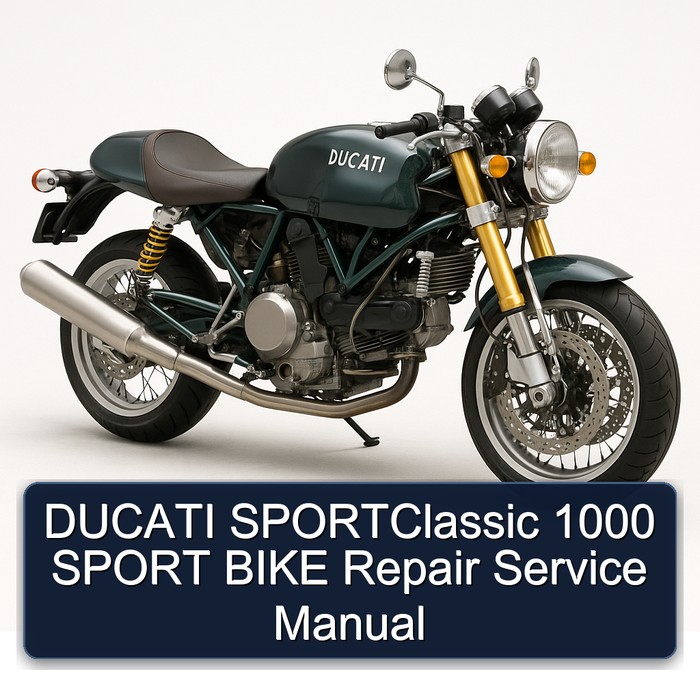DUCATI SPORTClassic 1000 SPORT BIKE Repair Service Manual