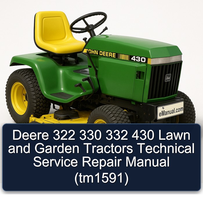 Deere 322, 330, 332, 430 Rasen- und Gartentraktoren - Technisches Service- und Reparaturhandbuch