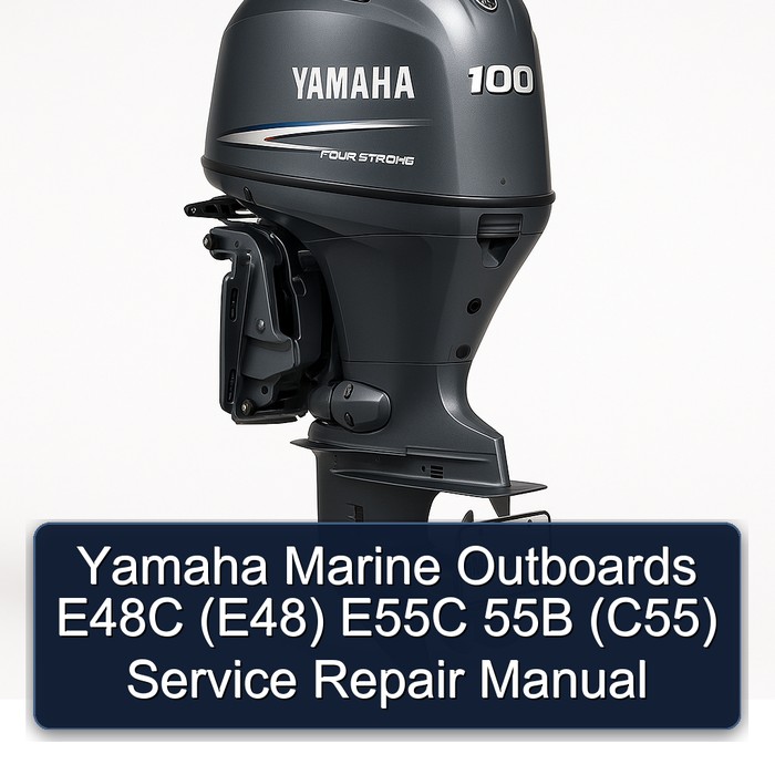 Yamaha Marine Outboards E48C (E48) E55C 55B (C55) Service Repair Manual 