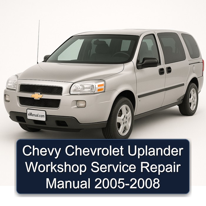 Chevy Chevrolet Uplander Workshop Manual de servicio y reparación 2005-2008