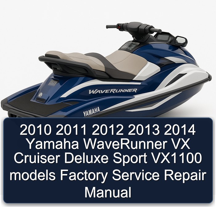 2010 2011 2012 2013 2014 Yamaha WaveRunner VX Cruiser Deluxe Sport VX1100 models Factory Manual de servicio y reparación