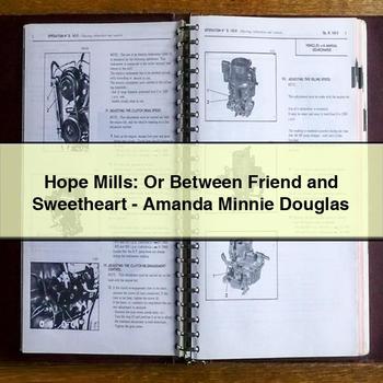 Hope Mills: or Between Friend and Sweetheart-Amanda Minnie Douglas PDF Download