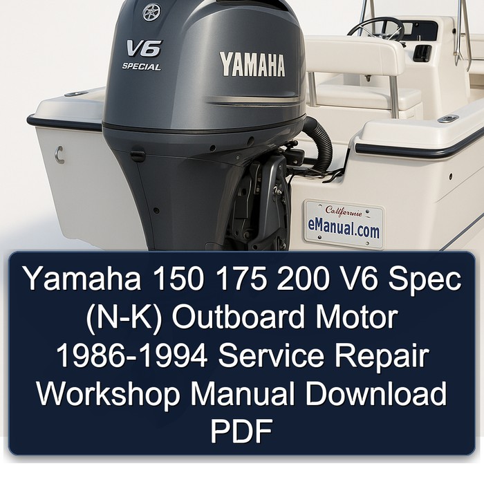 Yamaha 150 175 200 V6 Spec (N-K) Outboard Motor 1986-1994 Service Repair Workshop Manual Download PDF