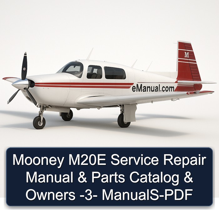 Mooney M20E Service Repair Manual & Parts Catalog & Owners -3- ManualS-PDF